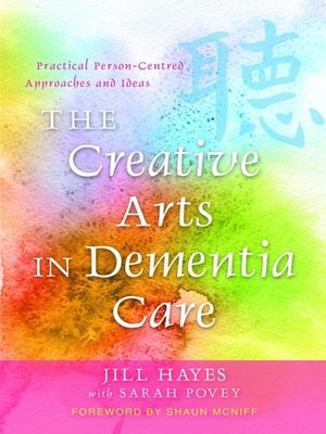 cover image of The Creative Arts in Dementia Care